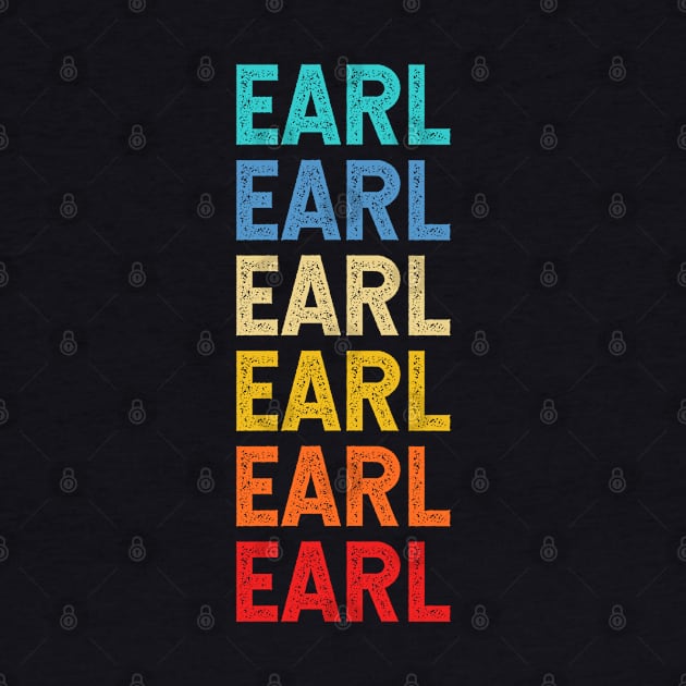 Earl Name Vintage Retro Custom Gift Named Earl by CoolDesignsDz